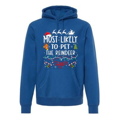 Most Likely To Pet The Reindeer Family Christmas  Premium Hoodie