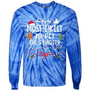 Most Likely To Pet The Reindeer Family Christmas  Tie-Dye Long Sleeve Shirt