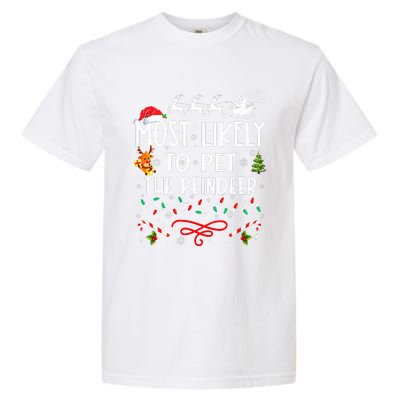 Most Likely To Pet The Reindeer Family Christmas  Garment-Dyed Heavyweight T-Shirt