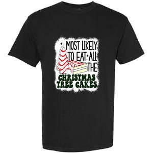 Most likely to eat all the christmas tree cake debbie tree Garment-Dyed Heavyweight T-Shirt