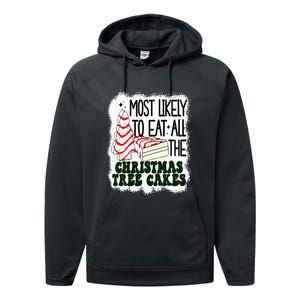 Most likely to eat all the christmas tree cake debbie tree Performance Fleece Hoodie