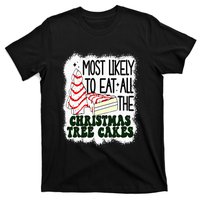 Most likely to eat all the christmas tree cake debbie tree T-Shirt