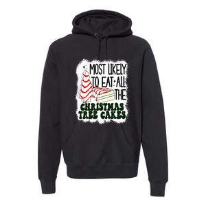 Most likely to eat all the christmas tree cake debbie tree Premium Hoodie