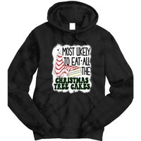 Most likely to eat all the christmas tree cake debbie tree Tie Dye Hoodie