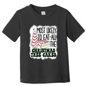 Most likely to eat all the christmas tree cake debbie tree Toddler T-Shirt