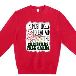 Most likely to eat all the christmas tree cake debbie tree Premium Crewneck Sweatshirt