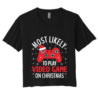 Most Likely To Play Video Game Christmas  Crop Top