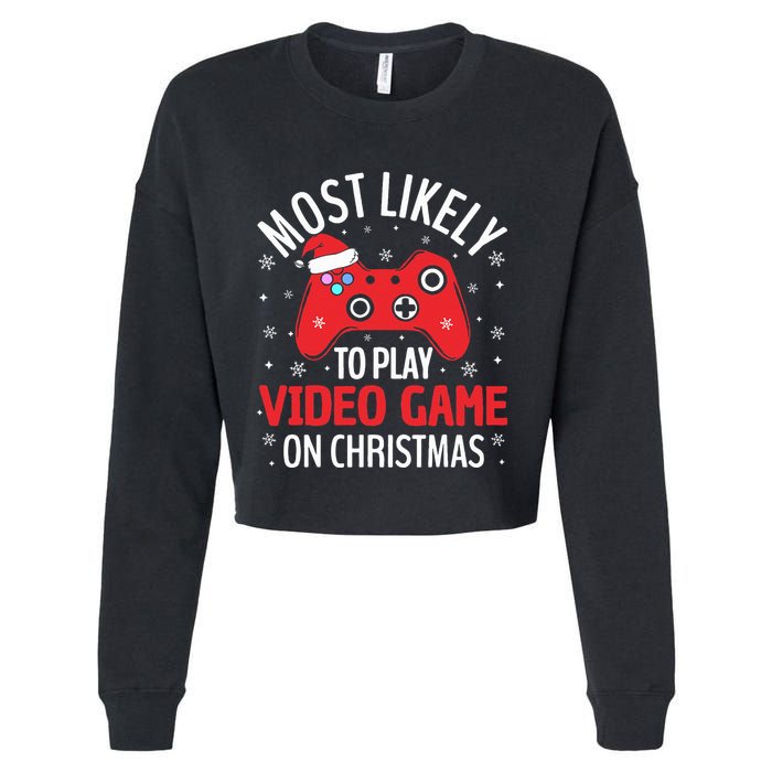 Most Likely To Play Video Game Christmas  Cropped Pullover Crew