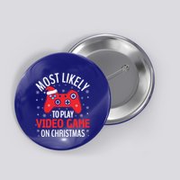 Most Likely To Play Video Game Christmas  Button