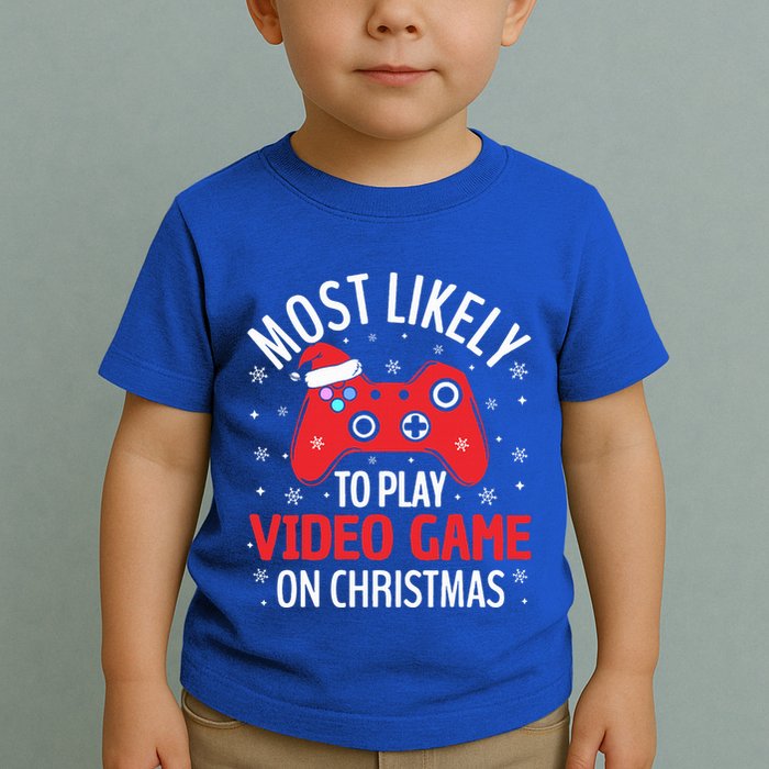 Most Likely To Play Video Game Christmas  Toddler T-Shirt