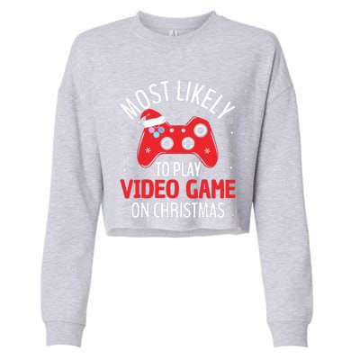 Most Likely To Play Video Game Christmas  Cropped Pullover Crew