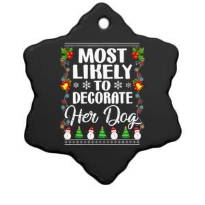 Most Likely To Decorate Her Dog Matching Family Christmas Ceramic Star Ornament