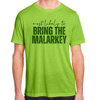 Most Likely To Bring The Malarkey St Patricks Adult ChromaSoft Performance T-Shirt