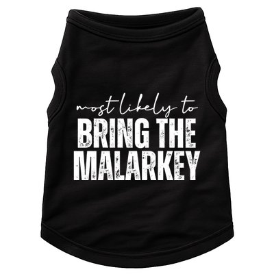 Most Likely To Bring The Malarkey St Patricks Doggie Tank