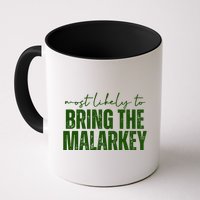 Most Likely To Bring The Malarkey St Patricks Mug