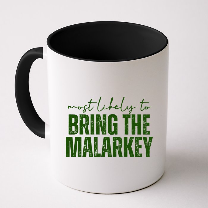 Most Likely To Bring The Malarkey St Patricks Mug