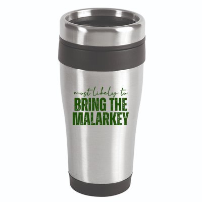 Most Likely To Bring The Malarkey St Patricks 16oz Travel Tumbler