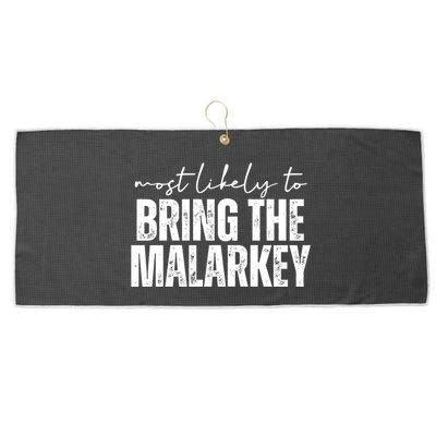 Most Likely To Bring The Malarkey St Patricks Large Microfiber Waffle Golf Towel
