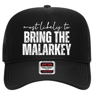 Most Likely To Bring The Malarkey St Patricks Trucker Hat