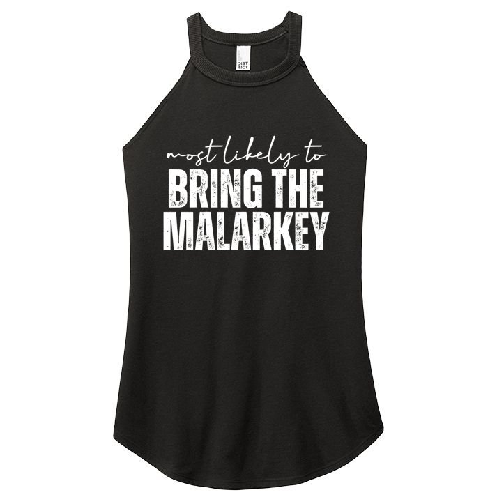 Most Likely To Bring The Malarkey St Patricks Women's Perfect Tri Rocker Tank