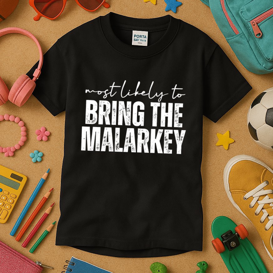 Most Likely To Bring The Malarkey St Patricks Kids T-Shirt