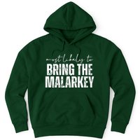 Most Likely To Bring The Malarkey St Patricks Hoodie