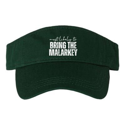 Most Likely To Bring The Malarkey St Patricks Visor