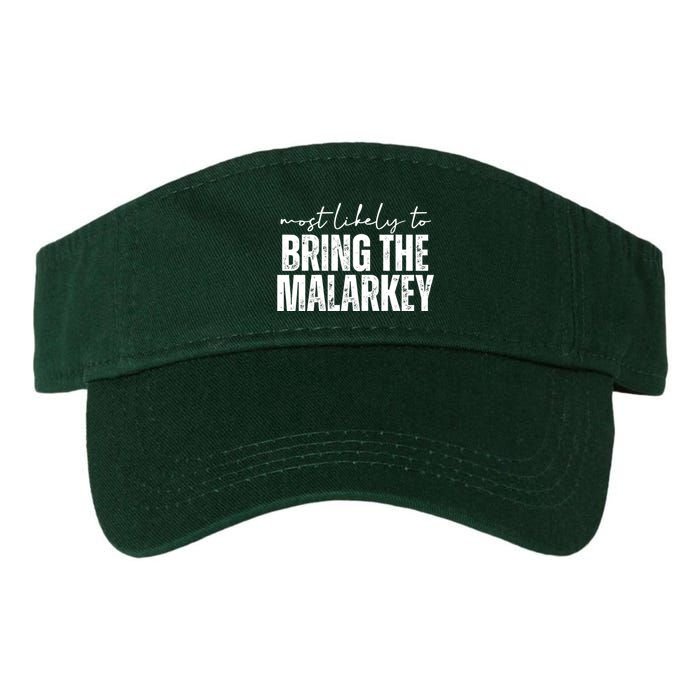 Most Likely To Bring The Malarkey St Patricks Visor