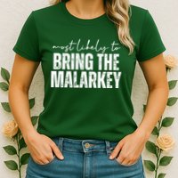 Most Likely To Bring The Malarkey St Patricks Womens T-Shirt