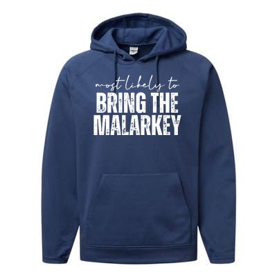 Most Likely To Bring The Malarkey St Patricks Performance Fleece Hoodie