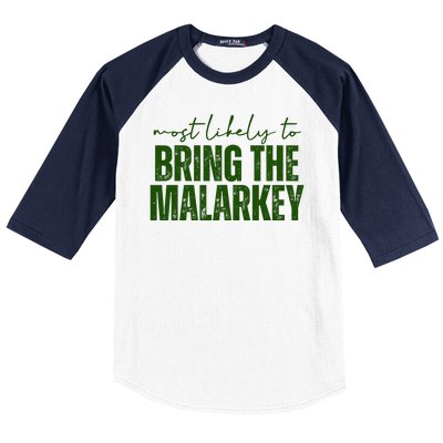 Most Likely To Bring The Malarkey St Patricks Baseball Sleeve Shirt