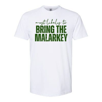 Most Likely To Bring The Malarkey St Patricks Softstyle® CVC T-Shirt