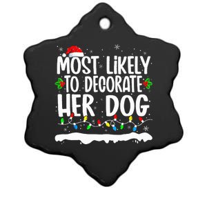 Most Likely To Decorate Her Dog Family Matching  Ceramic Star Ornament