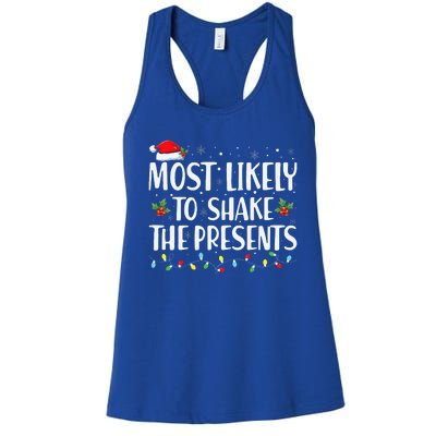 Most Likely To Shake The Presents Family Matching Christmas  Women's Racerback Tank