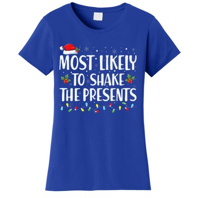 Most Likely To Shake The Presents Family Matching Christmas  Women's T-Shirt