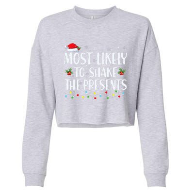 Most Likely To Shake The Presents Family Matching Christmas  Cropped Pullover Crew