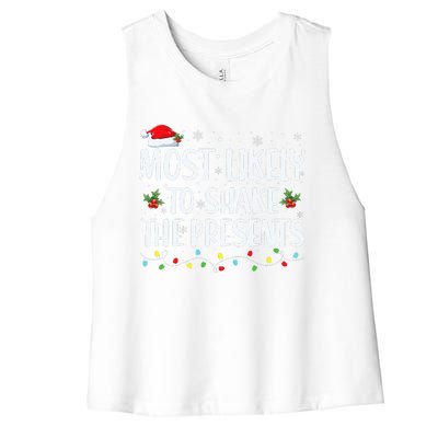 Most Likely To Shake The Presents Family Matching Christmas  Women's Racerback Cropped Tank