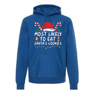 Most Likely To Eat Santas Cookies Family Christmas Holiday Premium Hoodie