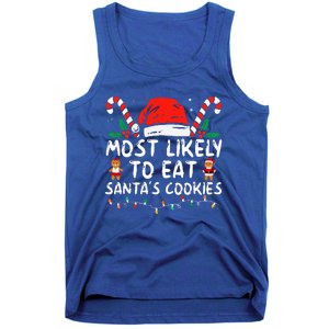 Most Likely To Eat Santas Cookies Family Christmas Holiday Tank Top