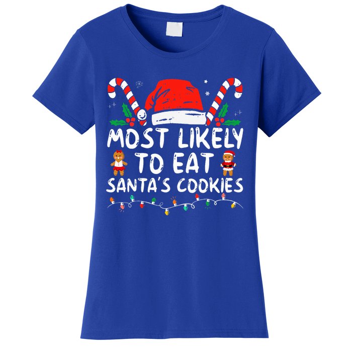 Most Likely To Eat Santas Cookies Family Christmas Holiday Women's T-Shirt