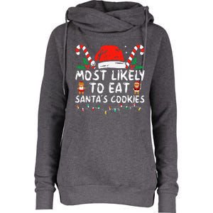 Most Likely To Eat Santas Cookies Family Christmas Holiday Womens Funnel Neck Pullover Hood