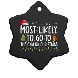 Most Likely To Go To The Gym On Christmas Family Pajamas  Ceramic Star Ornament