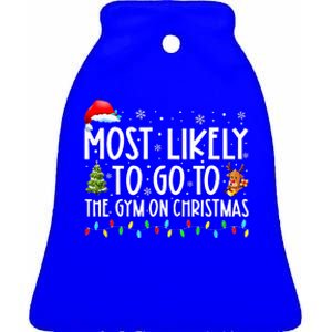 Most Likely To Go To The Gym On Christmas Family Pajamas  Ceramic Bell Ornament