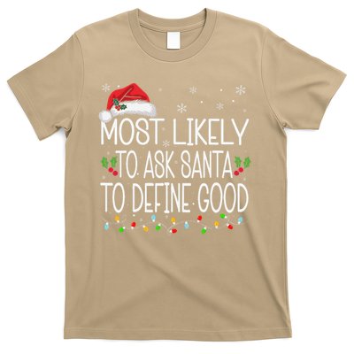 Most Likely To Ask Santa To Define Good Christmas Matching T-Shirt
