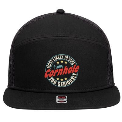 Most Likely To Take Cornhole Too Seriously Sack Toss Circle 7 Panel Mesh Trucker Snapback Hat