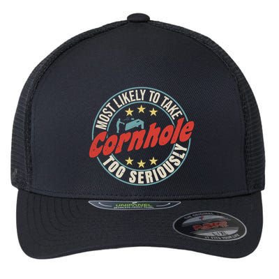 Most Likely To Take Cornhole Too Seriously Sack Toss Circle Flexfit Unipanel Trucker Cap