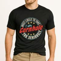 Most Likely To Take Cornhole Too Seriously Sack Toss Circle Performance Shirt