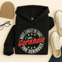 Most Likely To Take Cornhole Too Seriously Sack Toss Circle Hoodie