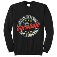 Most Likely To Take Cornhole Too Seriously Sack Toss Circle Sweatshirt