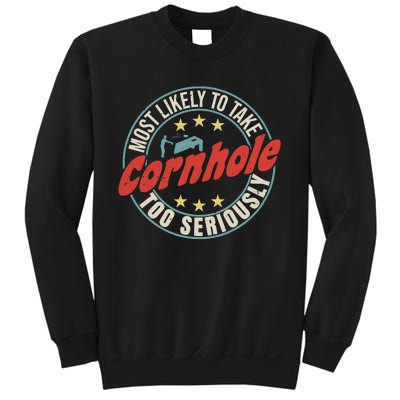 Most Likely To Take Cornhole Too Seriously Sack Toss Circle Sweatshirt